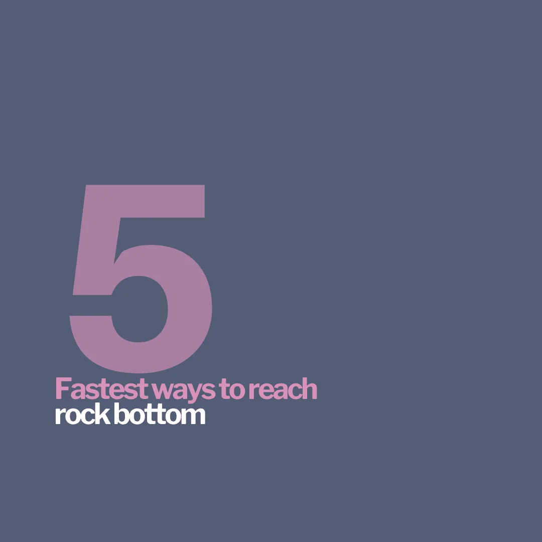 Graphic: 5 fastest ways to reach rock bottom.